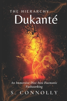Paperback The Hierarchy Dukanté: An Immersive Dive into Daemonic Pathworking Book