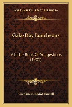 Paperback Gala-Day Luncheons: A Little Book Of Suggestions (1901) Book