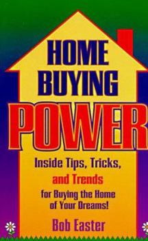 Paperback Home-Buying Power: The Tip, Tricks and Trends for Buying the Home of Your Dreams Book