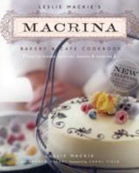 Paperback Leslie MacKie's Macrina Bakery & Cafe Cookbook: Favorite Breads, Pastries, Sweets & Savories Book