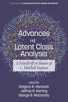 Paperback Advances in Latent Class Analysis: A Festschrift in Honor of C. Mitchell Dayton Book