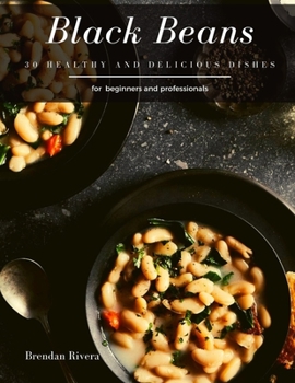 Paperback Black Beans: 30 healthy and delicious dishes Book