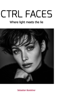 Hardcover CTRL Faces: Where light meets the lie [German] Book