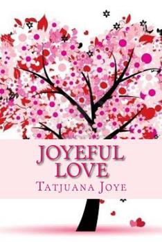 Paperback Joyeful Love: Book II in the Joye Experience Book