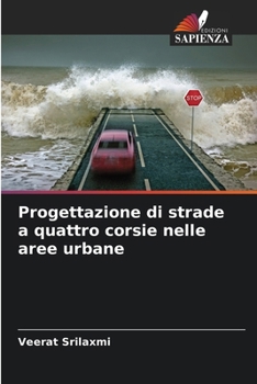 Paperback Progettazione di strade a quattro corsie nelle aree urbane [Italian] Book