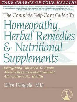 Paperback The Complete Self-Care Guide to Homeopathy, Herbal Remedies & Nutritional Supplements Book