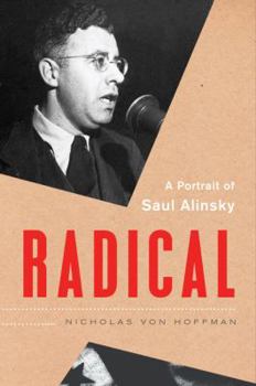 Hardcover Radical: A Portrait of Saul Alinsky Book