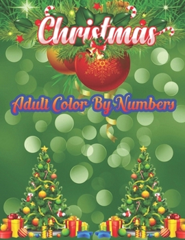 Paperback Christmas Adult Color By Numbers: a beautiful colouring book with Christmas designs on a black background, for gloriously vivid colours (Merry Christm Book