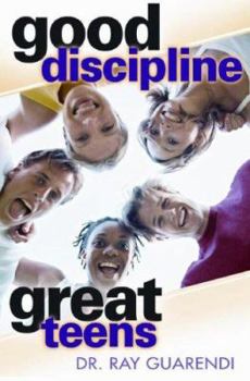 Paperback Good Discipline, Great Teens Book