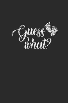 Guess What?: Blank Lined Notebook (6" x 9" - 120 pages) ~ Pregnancy Announcement Notebook for Daily Journal, Diary, and Gift