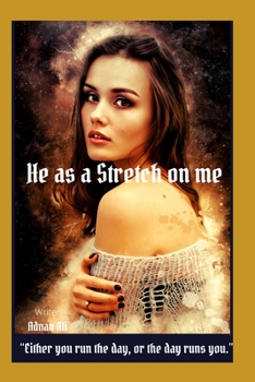 Paperback He as a Stretch on me Book