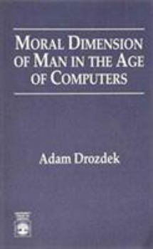 Paperback Moral Dimension of Man in the Age of Computers Book