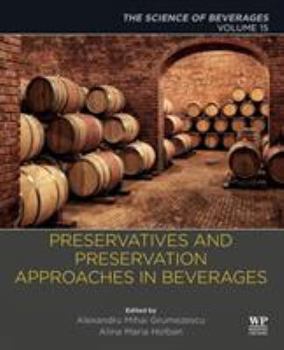 Paperback Preservatives and Preservation Approaches in Beverages: Volume 15: The Science of Beverages Book