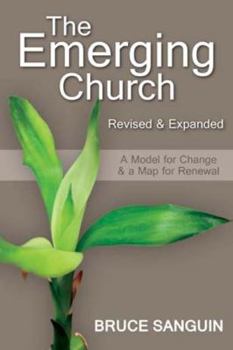 Paperback The Emerging Church: Revised and Expanded: A Model for Change & a Map for Renewal Book