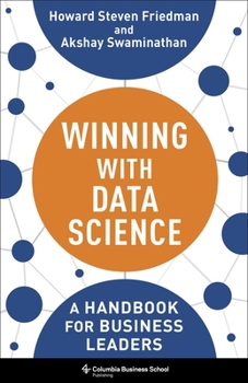 Hardcover Winning with Data Science: A Handbook for Business Leaders Book