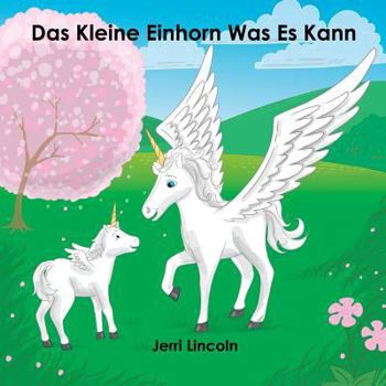 Paperback Das Kleine Einhorn Was Es Kann [German] Book