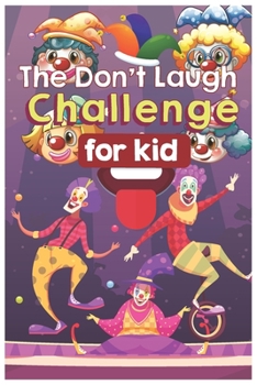 Paperback The Don't Laugh Challenge for Kids: The LOL Interactive Joke Book Contest Game for Boys and Girls Age 6 - 12, SBD 010: an awesome circus, clowns - pur Book