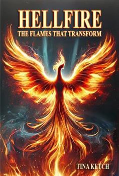 Hellfire: The Flames That Transform