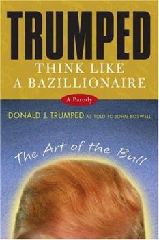Paperback Trumped: Think Like a Bazillionaire Book