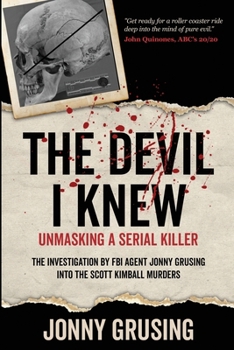 Paperback The Devil I Knew: Unmasking a Serial Killer Book