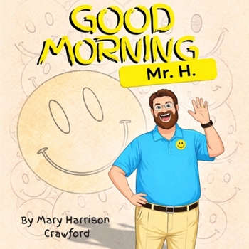 Paperback Good Morning Mr. H Book