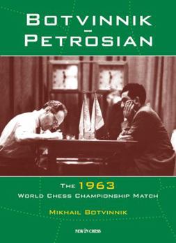 Paperback Botvinnik - Petrosian: 1963 World Chess Championship Match Book