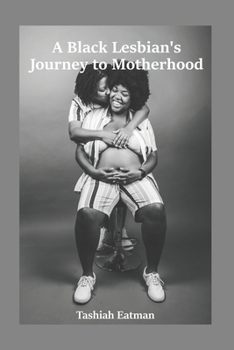 Paperback A Black Lesbian's Journey to Motherhood Book