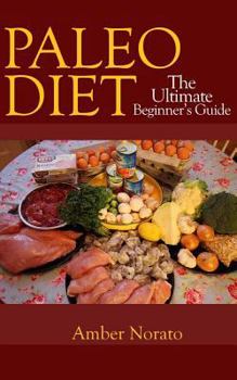 Paperback Paleo Diet: The Ultimate Beginner's Guide Book