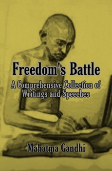 Paperback Freedom's Battle: A Comprehensive Collection of Writings and Speeches Book