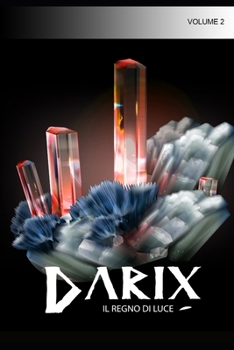 DARIX: Il regno di luce Volume 2 (Italian Edition)