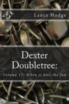Paperback Dexter Doubletree: When it hits the fan Book