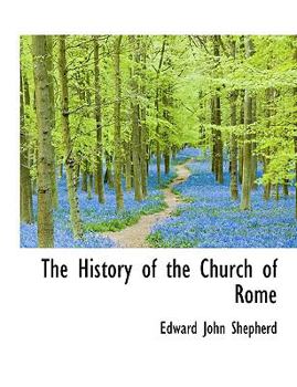 Paperback The History of the Church of Rome [Large Print] Book