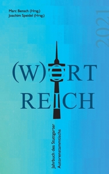 Paperback Wortreich: Jahrbuch des Stuttgarter Autorenstammtischs 2021 [German] Book