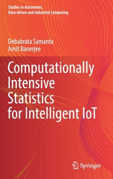 Hardcover Computationally Intensive Statistics for Intelligent Iot Book
