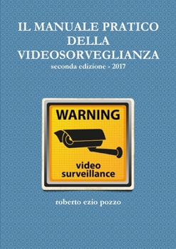 Paperback Il Manuale Pratico Della Videosorveglianza [Italian] Book