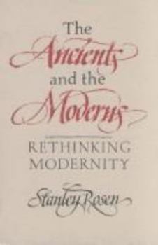 Paperback The Ancients and the Moderns: Rethinking Modernity Book