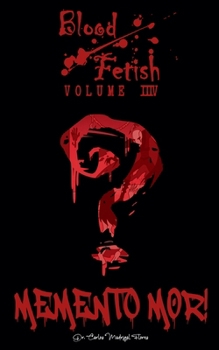 Paperback Blood Fetish: Memento Mor! Book