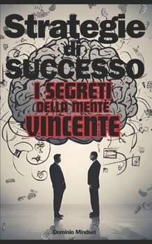 Paperback Strategie Di Successo, I Segreti Della Mente Vincente [Italian] Book