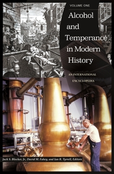 Hardcover Alcohol and Temperance in Modern History: An International Encyclopedia [2 Volumes] Book
