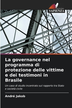 Paperback La governance nel programma di protezione delle vittime e dei testimoni in Brasile [Italian] Book