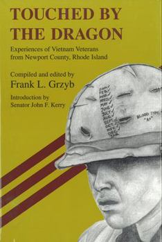 Hardcover Touched by the Dragon: Experiences of Vietnam Veterans from Newport County, Rhode Island Book