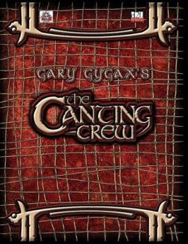 Hardcover Gary Gygax's Gygaxian Fantasy Worlds Volume 1: The Canting Crew Book