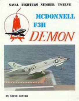 Naval Fighters Number Twelve: McDonnell F3H Demon - Book #12 of the Naval Fighters