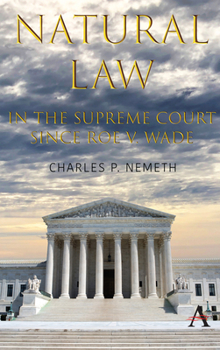 Hardcover Natural Law Jurisprudence in U.S. Supreme Court Cases Since Roe V. Wade Book