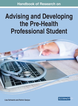 Hardcover Handbook of Research on Advising and Developing the Pre-Health Professional Student Book