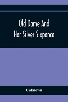 Paperback Old Dame And Her Silver Sixpence Book