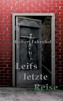 Paperback Leifs letzte Reise: Phantastische Erzählungen [German] Book