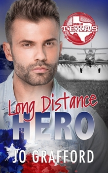 Long Distance Hero - Book #12 of the Born In Texas