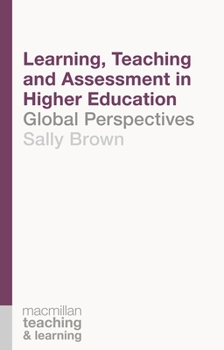 Paperback Learning, Teaching and Assessment in Higher Education: Global Perspectives Book