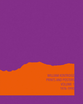 Hardcover William Kentridge: Catalogue Raisonné Volume 1: Prints and Posters 1974-1990 Book